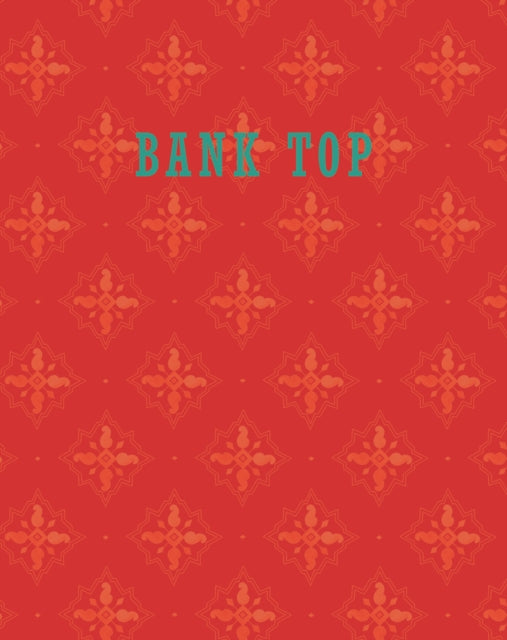 Book cover of: Bank Top. By: Craig Easton