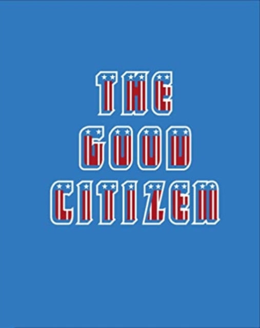 Book cover of: Good Citizen. By: Ben Rasmussen
