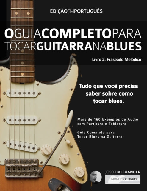 Book cover of: O Guia Completo para Tocar Blues na Guitarra Livro Dois