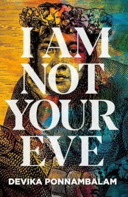 Book cover of: Am Not Your Eve. By: PONNAMBALAM