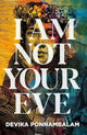 Book cover of: Am Not Your Eve. By: PONNAMBALAM