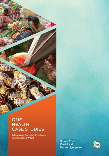 Book cover of: One Health Case Studies. By: Susan Cork