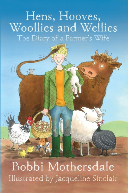Book cover of: Hens, Hooves, Woollies and Wellies. By: Bobbi Mothersdale