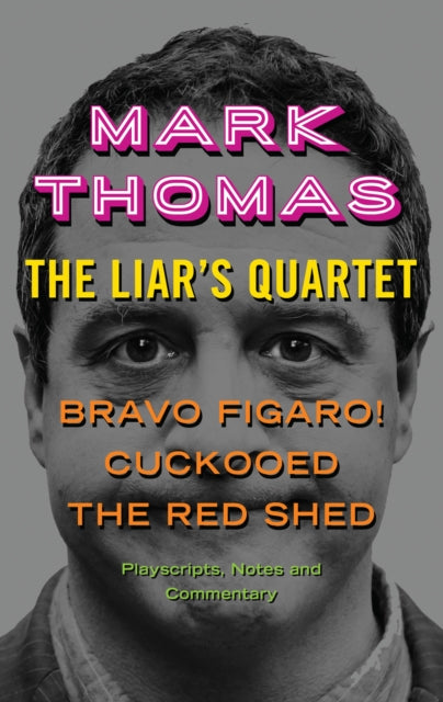 Book cover of: Liar's Quartet. By: Mark Thomas