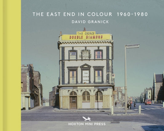 Book cover of: East End in Colour 1960-1980