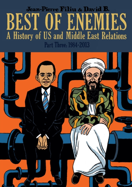 Book cover of: Best of Enemies: A History of US and Middle East Relations. By: Jean-Pierre Filiu