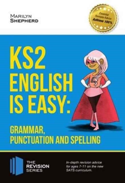 Book cover of: KS2: English is Easy - Grammar, Punctuation and Spelling