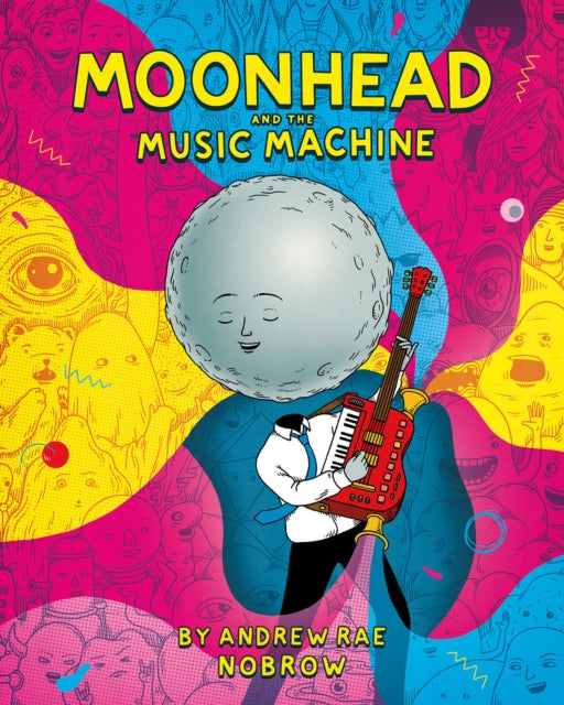 Book cover of: Moonhead and the Music Machine. By: Andrew Rae