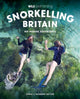 Book cover of: Snorkelling Britain