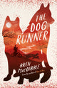 Book cover of: Dog Runner. By: Bren MacDibble