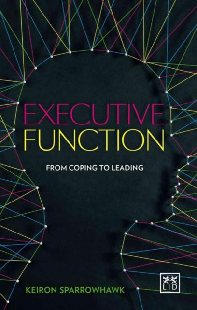 Book cover of: Executive Function. By: Kieron Sparrowhawk