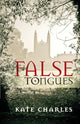 Book cover of: False Tongues. By: Kate Charles