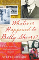 Book cover of: Whatever Happened to Billy Shears?. By: Steve Goddard