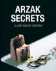 Book cover of: Arzak Secrets. By: Juan Mari Arzak