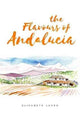 Book cover of: Flavours of Andalucia. By: Elisabeth Luard