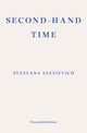 Book cover of: Second-hand Time. By: Светлана Алексиевич