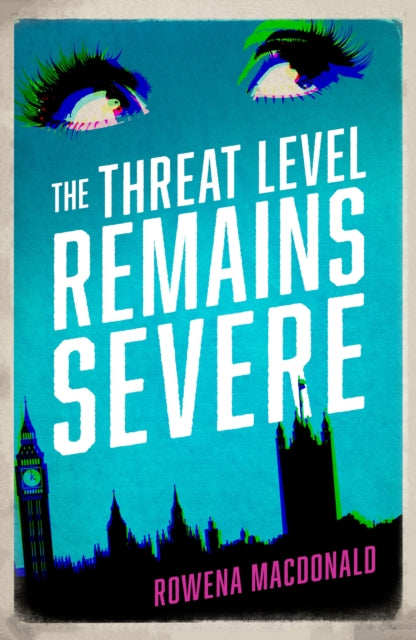 Threat Level Remains Severe 9781910709153 Rowena Macdonald