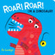 Book cover of: Roar! Roar! Dinosaur!