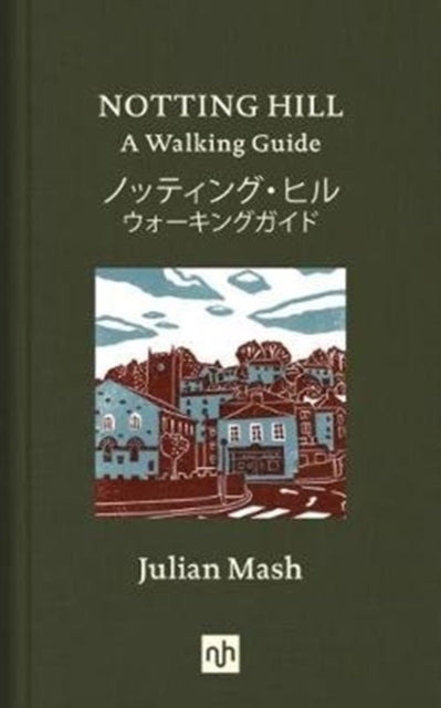Book cover of: Notting Hill. By: Julian Mash