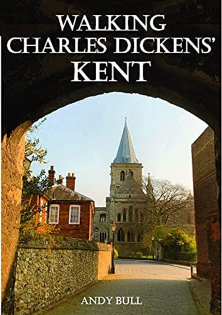 Book cover of: Walking Charles Dickens’ Kent