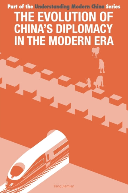 Book cover of: Evolution of China's Diplomacy in the Modern Era. By: Yang Jiemian