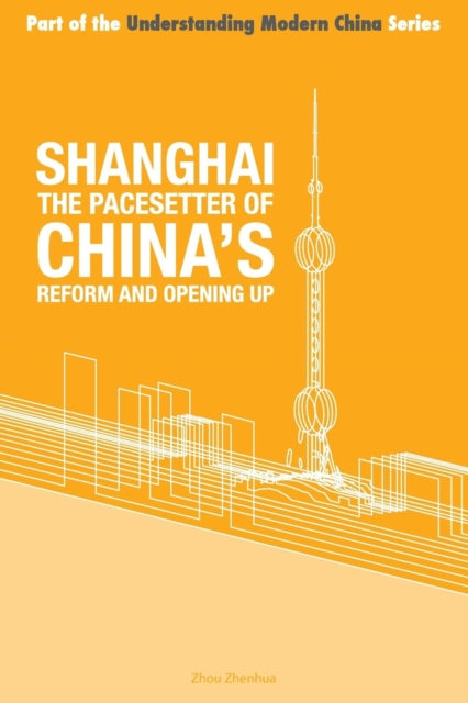 Shanghai the 'Pacesetter' of China's Reform and Opening Up