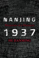 Book cover of: Nanjing 1937. By: Jianming He