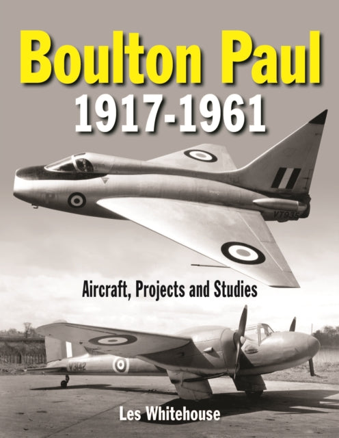 Book cover of: Boulton Paul 1917-1961. By: Les Whitehouse