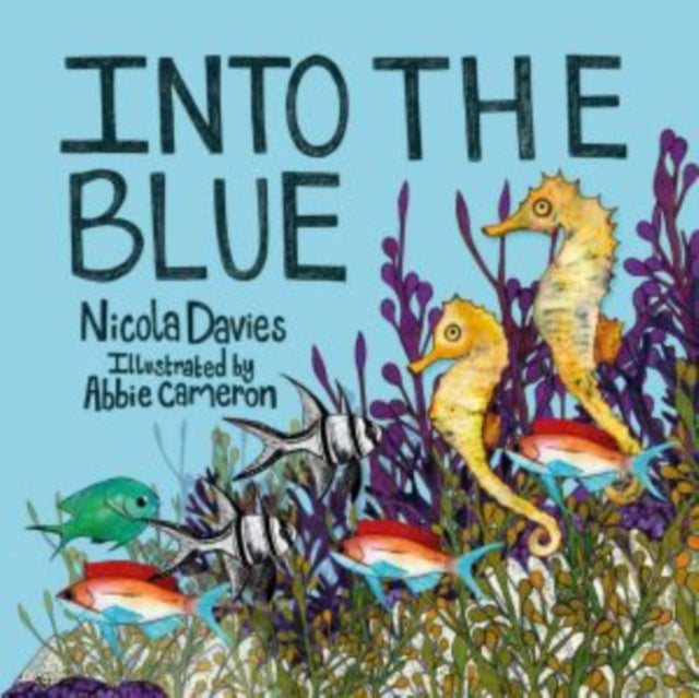 Book cover of: Into the Blue. By: Nicola Davies