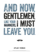 Book cover of: Dylan Thomas Print: And Now, Gentlemen, like Your Manners