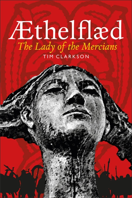 Book cover of: Æthelflæd. By: Tim Clarkson