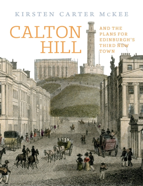 Book cover of: Calton Hill. By: Kirsten Carter McKee