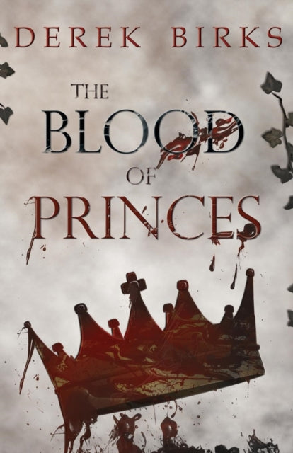Book cover of: Blood of Princes. By: Derek Birks