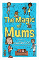 Book cover of: Magic of Mums. By: Justin Coe