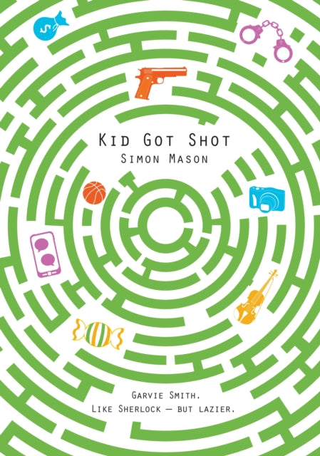 Book cover of: Kid Got Shot. By: Simon Mason