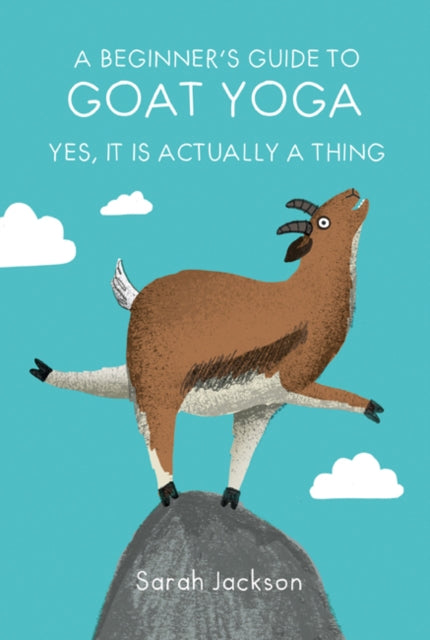 Book cover of: Beginner's Guide to Goat Yoga. By: Sarah Jackson