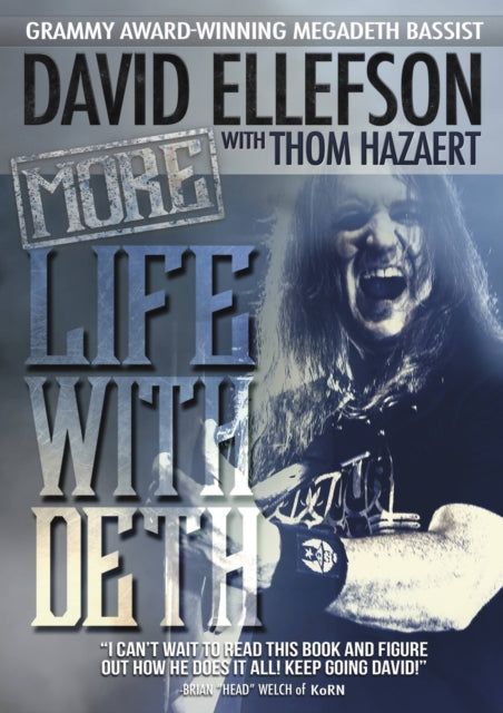 Book cover of: More Life With Deth. By: David Ellefson