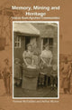 Book cover of: Memory, Mining and Heritage. By: Yvonne McFadden; Arthur McIvor