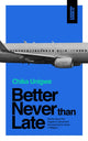 Book cover of: Better Never Than Late. By: Chika Unigwe