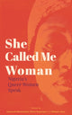 Book cover of: She Called Me Woman. By: Azeenarh Mohammed