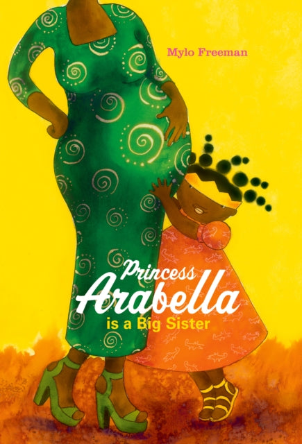Book cover of: Princess Arabella is a Big Sister. By: Mylo Freeman