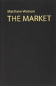 Book cover of: Market. By: Matthew Watson