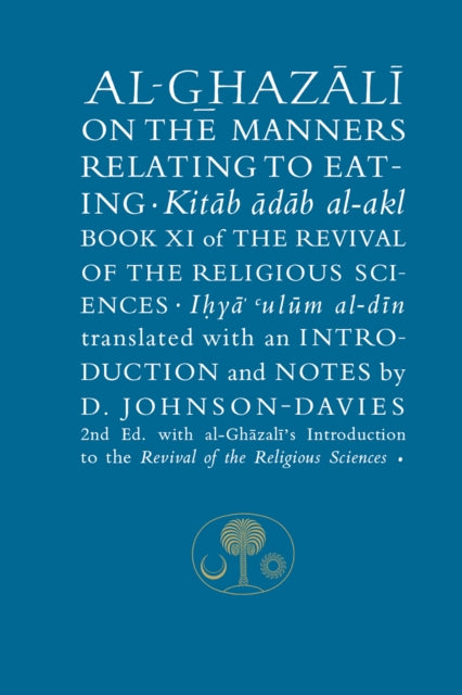 Book cover of: Al-Ghazali on the Manners Relating to Eating. By: Abu Hamid Al-Ghazali