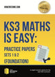 Book cover of: KS3 Maths is Easy: Practice Papers Sets 1 & 2 (Foundation). Complete Guidance for the New KS3 Curriculum