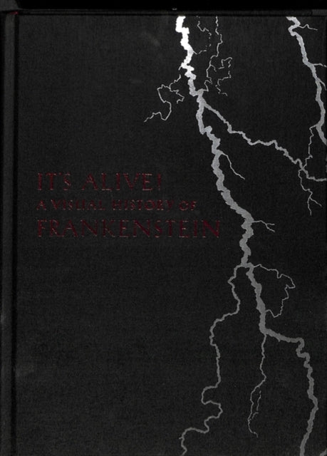 Book cover of: It's Alive!: A Visual History of Frankenstein. By: Elizabeth Denlinger