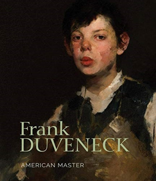 Book cover of: Frank Duveneck: American Master. By: Julie Aronson