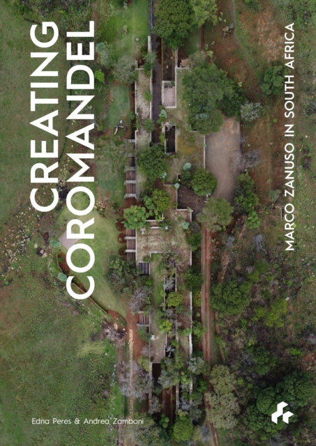 Book cover of: Creating Coromandel: Marco Zanuso in South Africa. By: Edna Peres