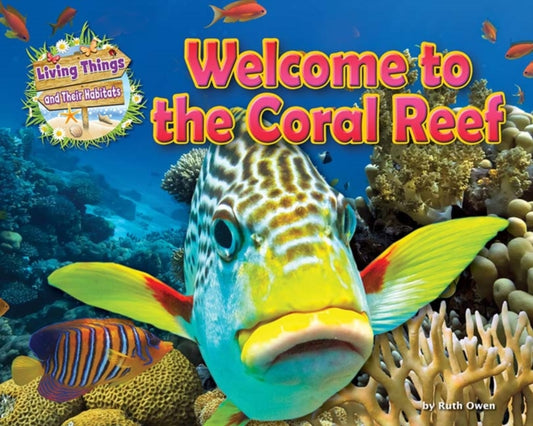 Book cover of: Welcome to the Coral Reef. By: Honor Head