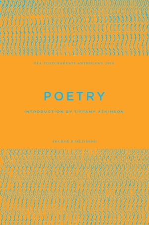 UEA Creative Writing Anthology Poetry
