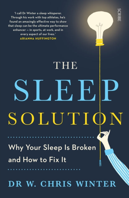 Sleep Solution, why your sleep is broken and how to fix it 9781911344315 W. Chris Winter